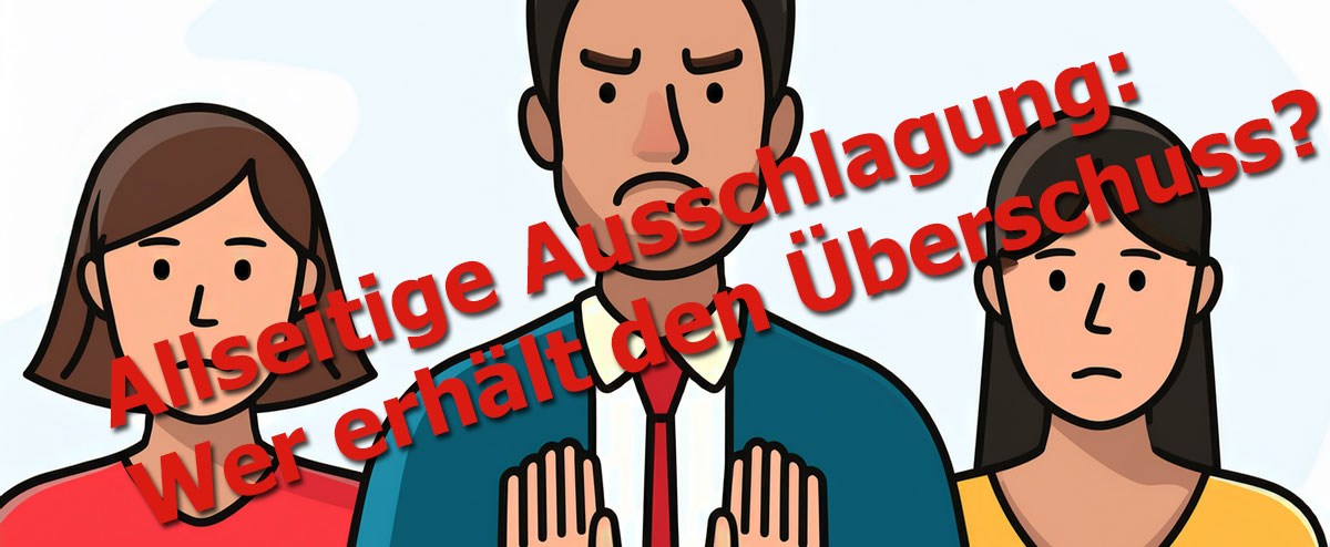 Allseitige Ausschlagung: Wer erhält den Überschuss?