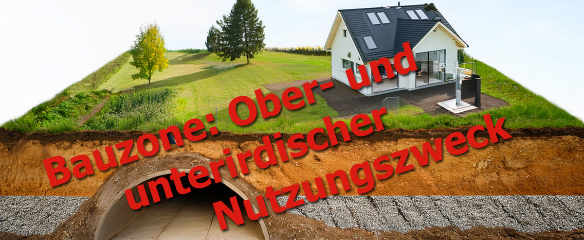 Bauzone: Ober- und unterirdischer Nutzungszweck