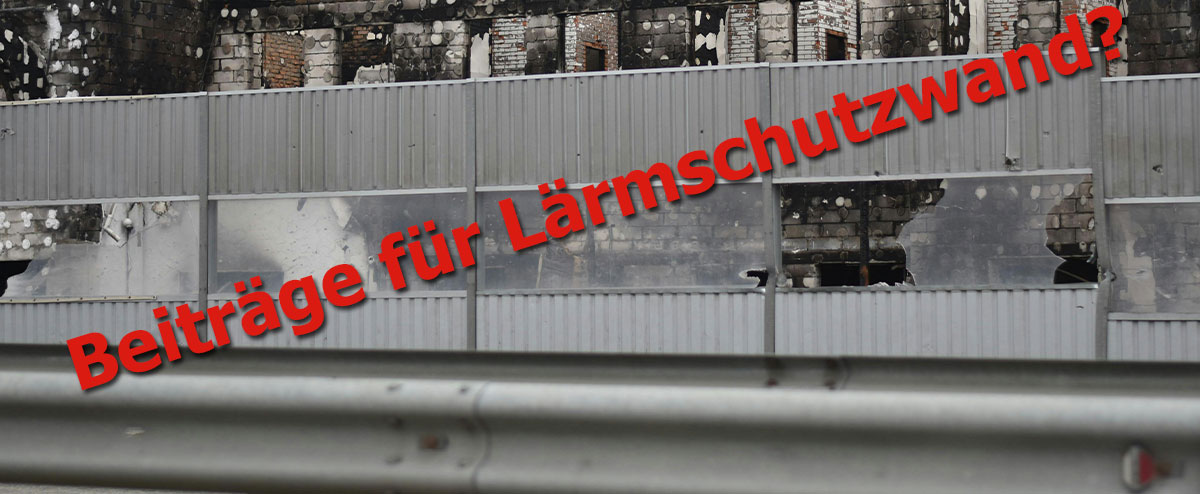 Beiträge für Lärmschutzwand?