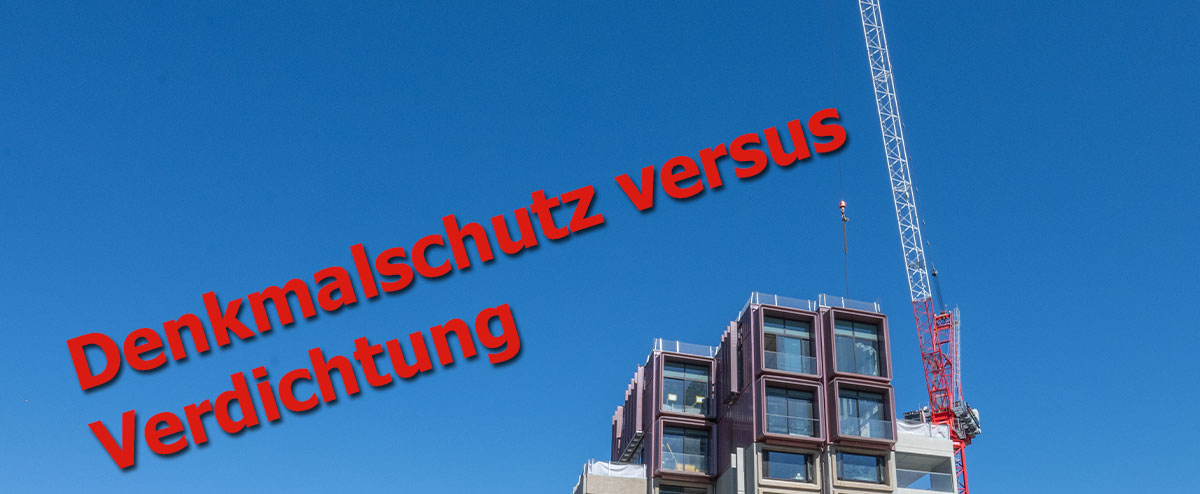 Denkmalschutz versus Verdichtung