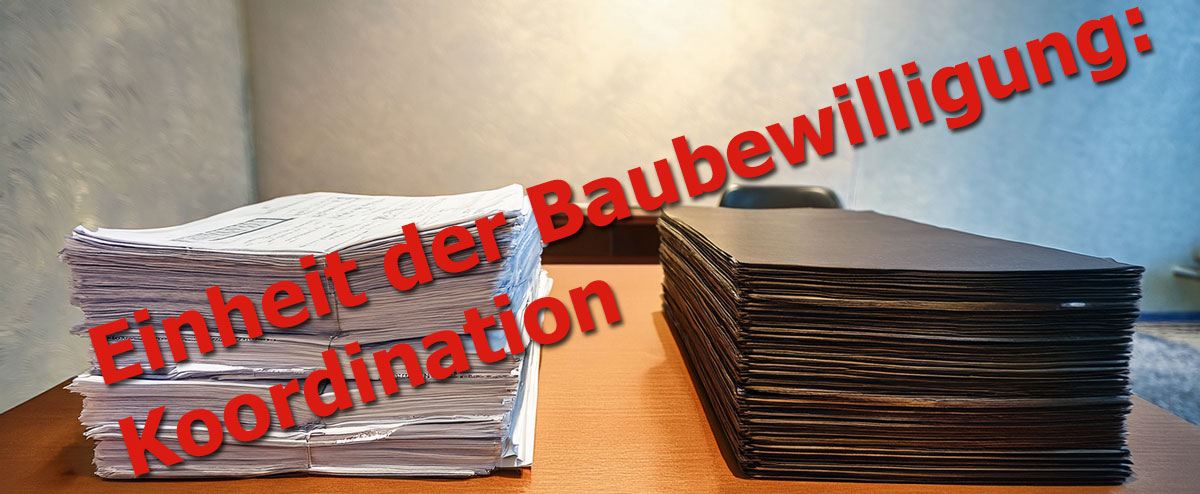 Einheit der Baubewilligung: Koordination