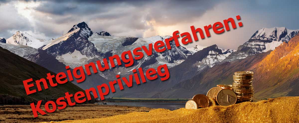 Enteignungsverfahren: Kostenprivileg