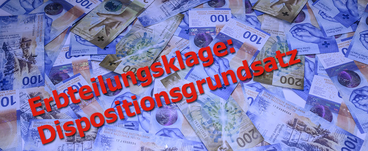 Erbteilungsklage: Dispositionsgrundsatz