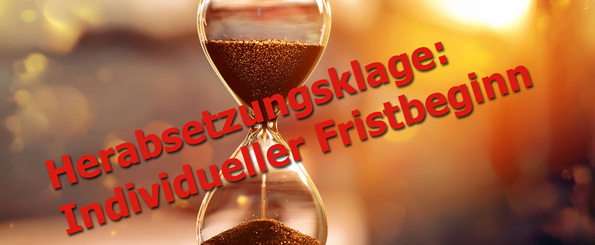 Herabsetzungsklage: Individueller Fristbeginn