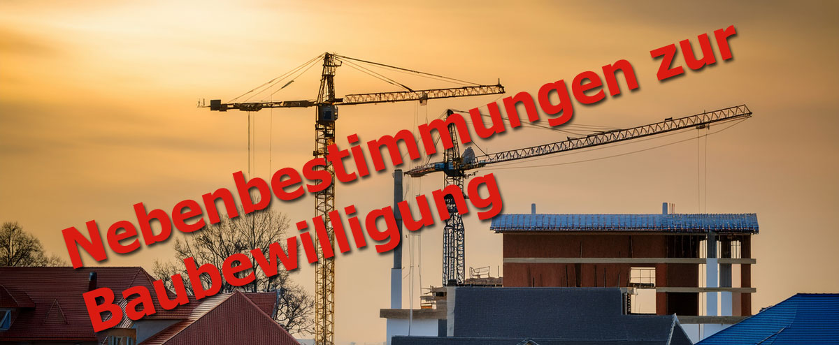 Nebenbestimmungen zur Baubewilligung