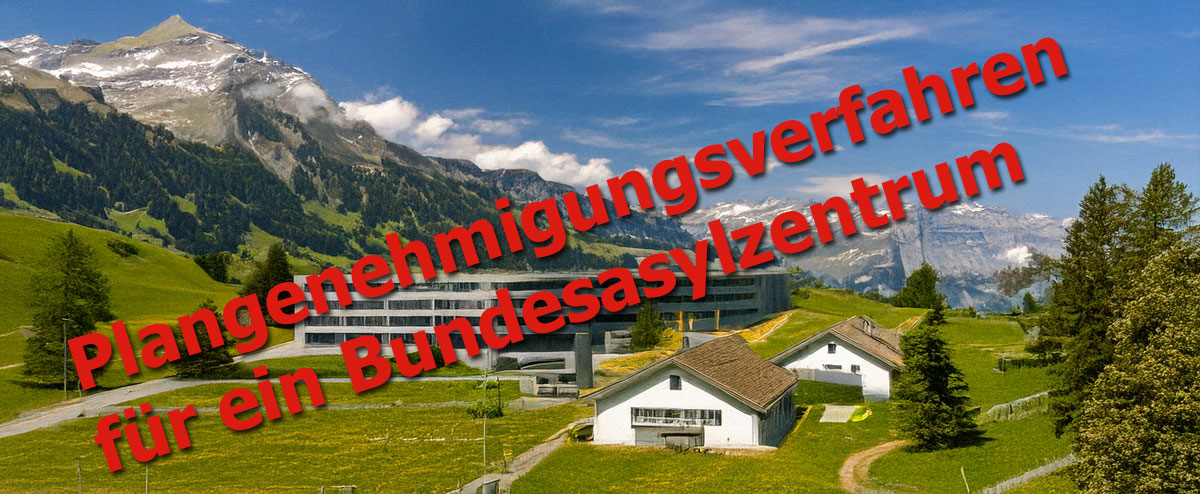 Plangenehmigungsverfahren für ein Bundesasylzentrum