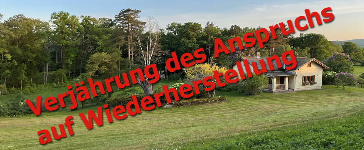 Verjährung des Anspruchs auf Wiederherstellung des rechtmässigen Zustands