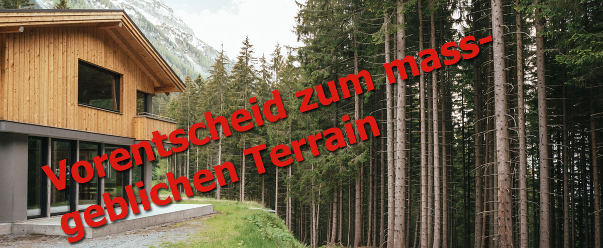 Vorentscheid zum massgeblichen Terrain